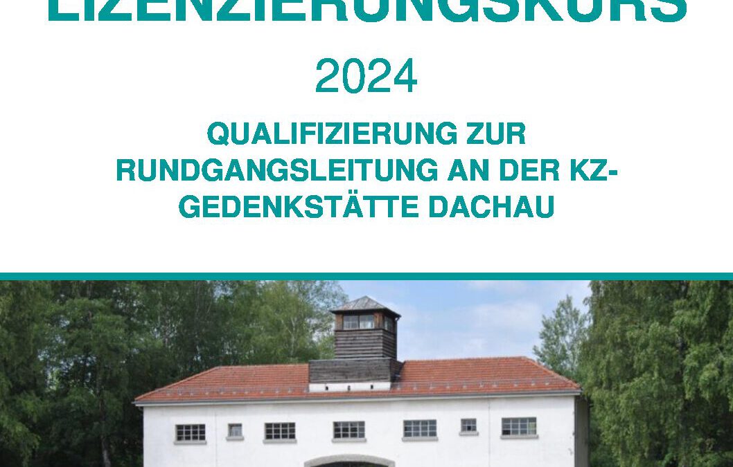 Ausbildungs-und-Lizenzierungskurs-Rundgangsleitung-KZ-Gedenkstaette-Dachau-Ausschreibung-2024
